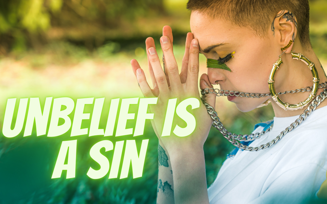 What is Unbelief?